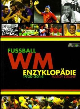 World Cup football encyclopedia 1930-2014