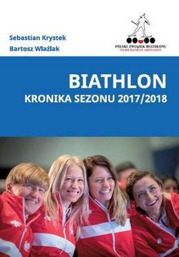 Biathlon. Kronika sezonu 2017/2018