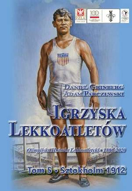 Igrzyska lekkoatletów. Tom 5 Sztokholm 1912