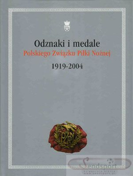 Badges and medals of Polish Football Association 1919 - 2004