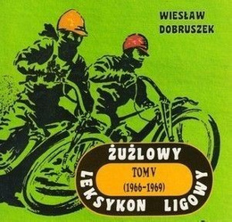 Speedway League Lexicon. Volume 5. 1966 - 1969