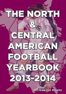 The North and Central American Football Yearbook 2013-2014